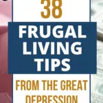 Frugal Living Tips From The Great Depression