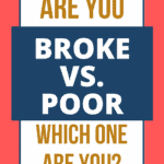 Broke vs Poor